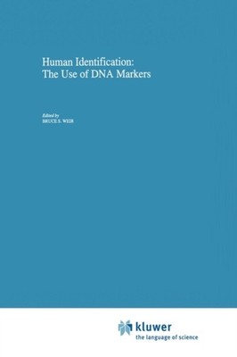 Weir - Human Identification  The Use of DNA Markers - New hardback or  - X555z