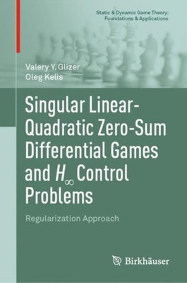 Glizer - Singular Linear-Quadratic Zero-Sum Differential Games and H8  - X555z