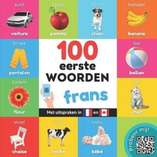 100 eerste woorden in het frans: Tweetalig fotoboek for kinderen: nederlands /