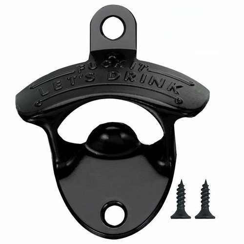 Wall Mounted Beer Bottle Opener - F**k It Let’s Drink Design Rustic Retro Style - Picture 2 of 13