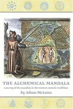 Alchemical Mandala: A Survey of the Mandala in the Western Esoteric Traditions, 
