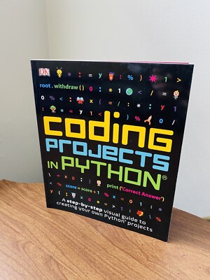 Computer Coding for Kids Ser.: Coding Projects in Python by DK (2017, Trade...