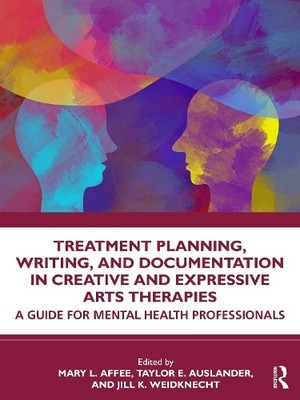 Treatment Planning, Writing, and Documentation in Creative an... - 9781032801445