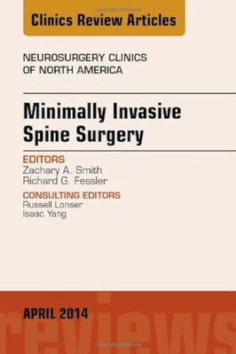 Minimally Invasive Spine Surgery, An Issue of Neurosurg - HardBack NEW Richard G