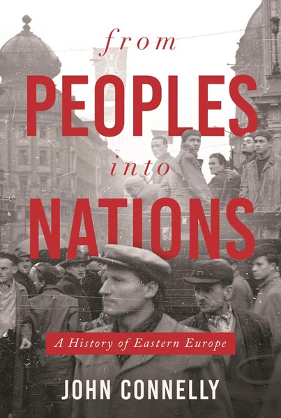 From Peoples Into Nations A History Of Eastern Europe John Connelly Taschenbuch-image