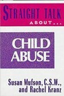 Straight Talk About Child Abuse by Rachel Kranz, Susan Mufson (Hardback, 1991)