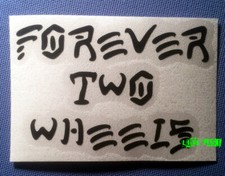 FOREVER TWO WHEELS DECAL STICKER VINYL ftw outlaw biker chopper motorcycle