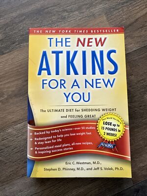 Atkins Ser.: The New Atkins for a New You : The Ultimate Diet for Shedding...