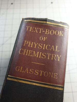 Text Book of Physical Chemistry Samuel Glasstone 1943 Hardback Book