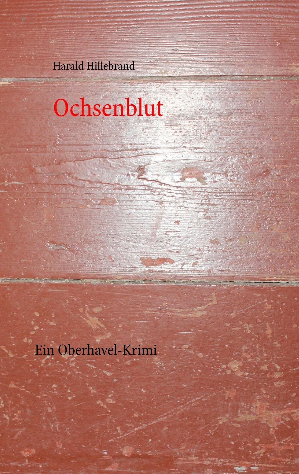 Thumbnail - Harald Hillebrand | Ochsenblut | Taschenbuch | Deutsch (2014) |