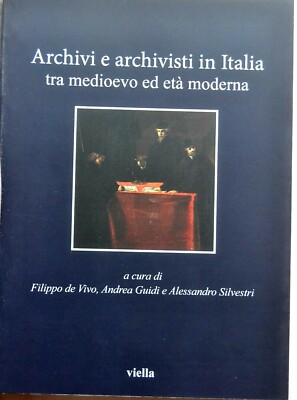 De Vivo: Archive und Archivare in Italien zwischen Mittelalter und Neuzeit, 2015 Viella