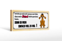 Holzschild Tier Spruch 27X10 Cm Mein Hund Weiß Viel Zu Viel Schild Wooden Sign