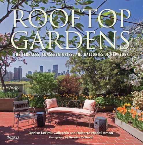 Rooftop Gardens: The Terraces, Conservatories, and Balconies