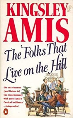The Folks That Live on the Hill Paperback Kingsley Amis