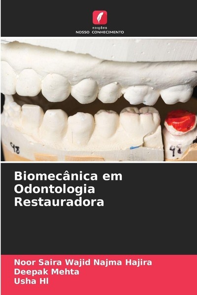 BiomecâNica Em Odontologia Restauradora Noor Saira Wajid Najma Hajira-image