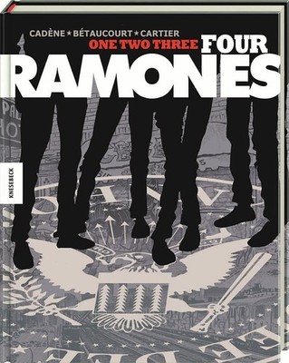 One, Two, Three, Four, Ramones!: Die Kultband als Graphic Novel Buch Knesebeck