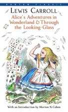 Alice's Adventures in Wonderland & Through the Looking-Glass (Bantam Classic...