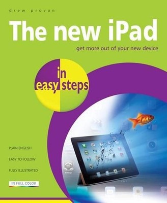 New iPad in Easy Steps: Get More Out of Your New Device by Drew Provan (English)