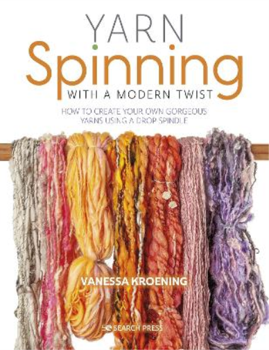 Vanessa Kroening Yarn Spinning with a Modern Twist (Tascabile)