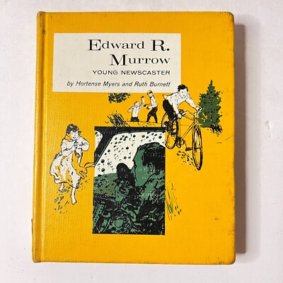 Edward R. Murrow Young Newscaster by Hortense Myers and Ruth Burnett 1969 HC