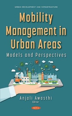 Mobilitätsmanagement in städtischen Gebieten: Modelle und Perspektiven von Anjali Awasthi (E