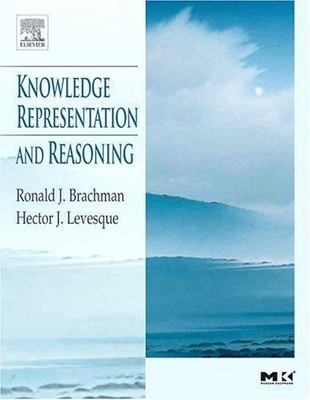 Knowledge Representation and Reasoning (The Morgan Kaufmann Series in Artificia