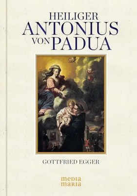Hl. Antonius von Padua | Gottfried Egger | Taschenbuch | 191 S. | Deutsch | 2013