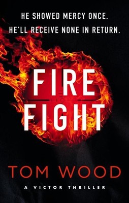 Firefight: One hitman in the battle of his life (Victor) Tom Wood
