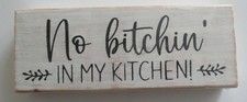 Wood Home Decor Signs Plaques Distressed No Bitchin In My Kitchen