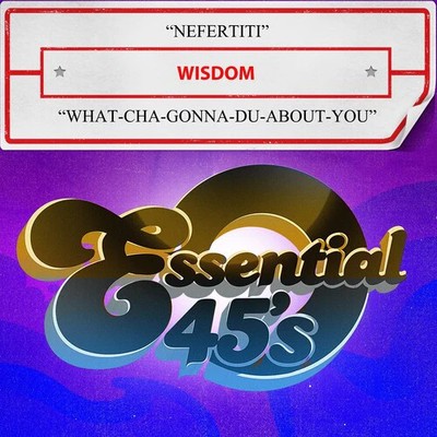 Wisdom - Nefertiti / What-cha-gonna-du-about-you (digital 4 - Music CD