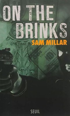 On the brinks, Sam Millar und Patrick Raynal