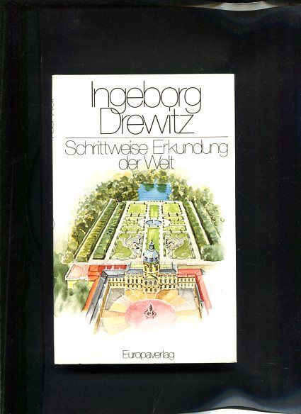 Schrittweise Erkunding der Welt Drewitz, Ingeborg: - Drewitz, Ingeborg