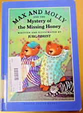 MAX AND MOLLY AND THE MYSTERY OF THE MISSING HONEY B1