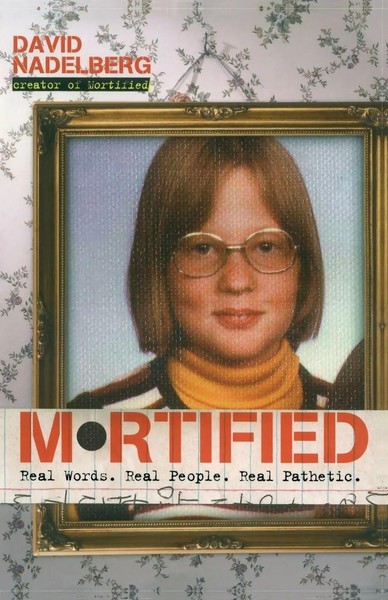 Mortified David Nadelberg Taschenbuch No Series Kartoniert / Broschiert Englisch-image