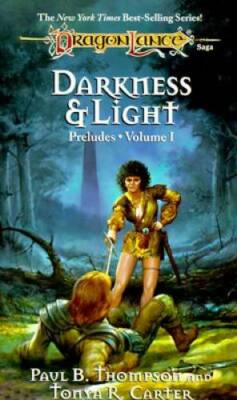 Darkness and Light (Dragonlance,  Preludes, Vol. 1) (v. 1) - GOOD