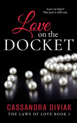 Love on the Docket | The Laws of Love Book 1 | Cassandra C Diviak | Taschenbuch