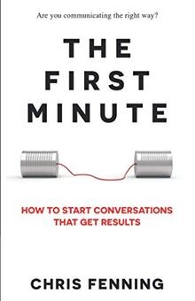 The First Minute: How to Start Conversations That G... | Buch | Zustand sehr gut
