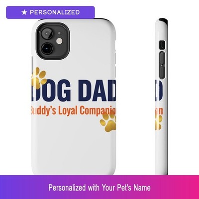 Custom Dog Dad Phone Case Personalized Pet Name iPhone Samsung Galaxy Cover