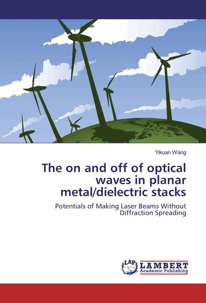 Yikuan Wang | The On And Off Of Optical Waves In Planar Metal/Dielectric Stacks-image