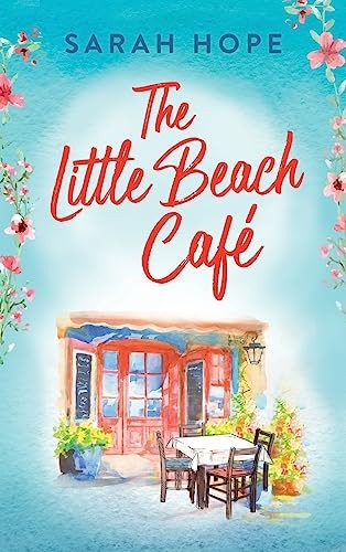 The Little Beach Cafe : An Uplifting, Heartwarming Romance From Sarah Hope - Image 6