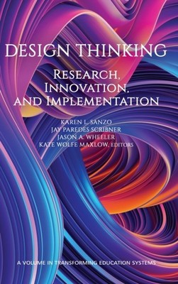 Design Thinking   Research, Innovation, and Implementation Sanzo Scribner