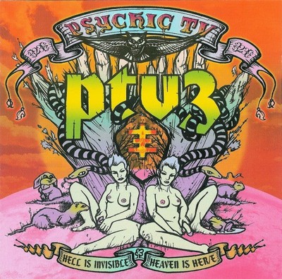 Psychic TV / PTV3* - Hell Is Invisible...Heaven Is Her/e