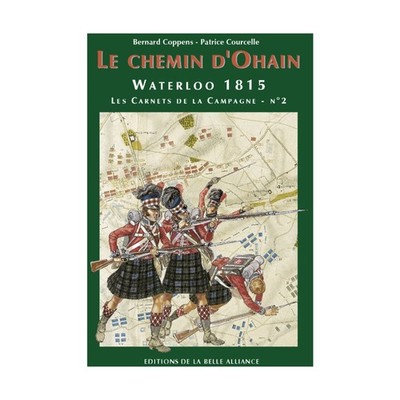 Editions de la Belle Alli  Waterloo 1815 Vol. 2 - Le Chemin D'Ohain (Frenc VG+