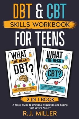 DBT & CBT Skills Workbook Bundle for Teens (2 in 1 Buch): A Teen's Guide to Emot