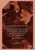 Shane Mccorristine | Interdisciplinary Perspectives On Mortality And Its Timings