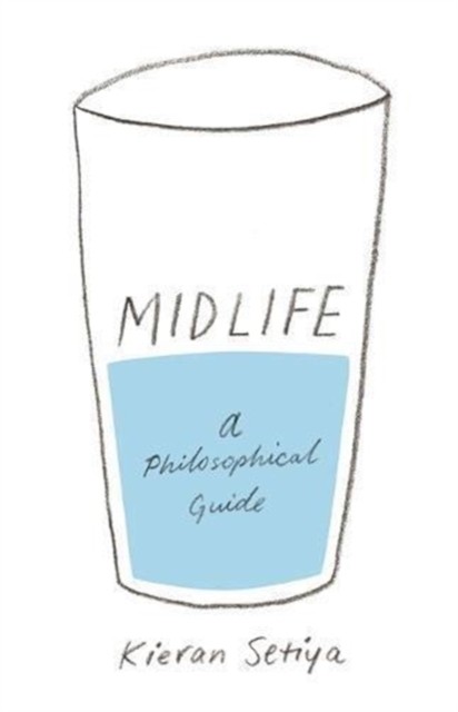 Midlife – A Philosophical Guide by Kieran Setiya (Paperback Book) - Image 2