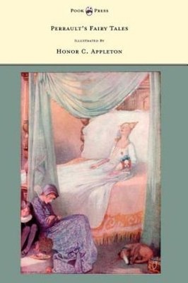 Perrault's Fairy Tales - Illustrated By Honor C  Appleton