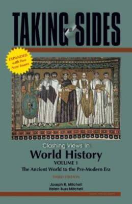 Taking Sides: Clashing Views in World History, Volume 1: The Ancient Worl - GOOD
