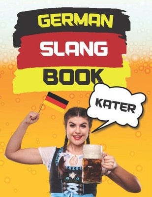 German Slang Book Everyday German Slang Words, Best German Expressions, Idiom...