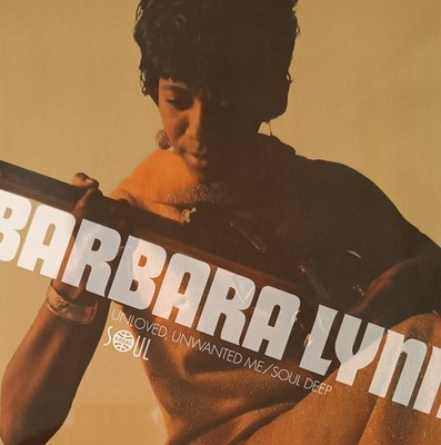 Barbara Lynn - Unloved, Unwanted Me / Soul Deep (7'', Single) (Mint (M)) - 416580